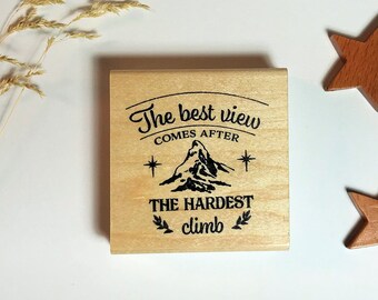 The Best View Comes After the Hardest Climb Mounted Rubber Stamp #27