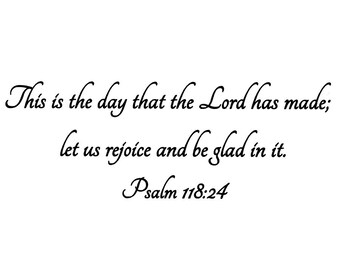 This is the Day the Lord Has Made Let Us Rejoice UNMOUNTED Rubber Stamp - Christian Scripture Bible Verse Psalm 118:24 #23