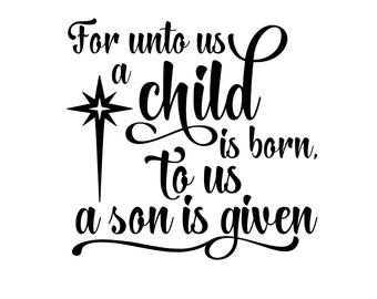 For Unto us a Child is Born UNMOUNTED Rubber Stamp - Isaiah 9:6 Bible Verse - Religious Christmas #26