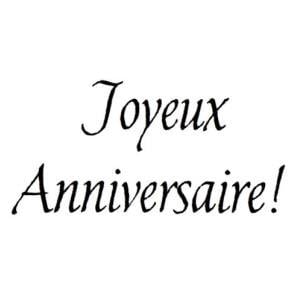 Joyeux Anniversaire timbro di gomma smontato, Buon compleanno francese, Sweet Grass Stamps No.21