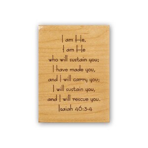 I am He, who will sustain you... Mounted Rubber Stamp, Isaiah 46:3-4 #CM3