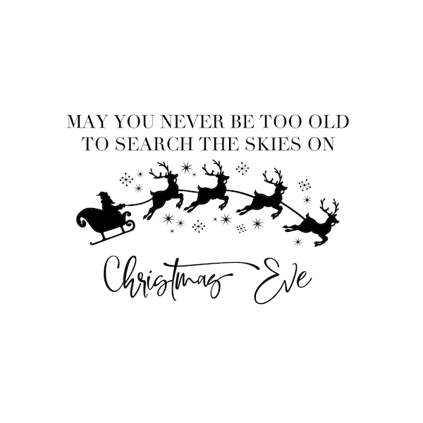 May you never be too old to Search the Skies UNMOUNTED Rubber Stamp - Christmas Blessing Sentiment #26