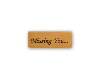 Missing you... Rubber Stamp Mounted - Greeting Card Sentiment - thinking of you - Crazy Mountain Stamps #5