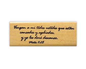 MATTHEW 11:28 in Spanish mounted bible verse rubber stamp, estampilla del español, verso de la Biblia, scripture, Christian, Sweet Grass #11