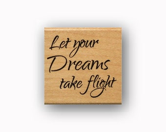 Let your Dreams take flight - Mounted rubber stamp, encouragement, graduation #23