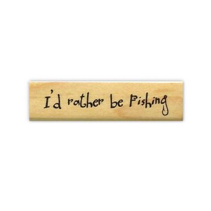 I&#39;d Rather be Fishing Mounted Rubber Stamp - Father&#39;s Day, outdoor sports, masculine, fly fishing #14