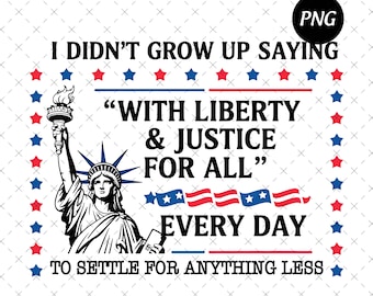 Liberty and Justice for All Png, Human Rights Sublimation Png, 4th of July Equality Png, Resist DEI Digital Download