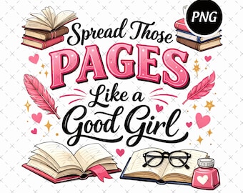 Verbreiten Sie Diese Seiten Wie Ein Gutes Mädchen Png, Dark Romance Bookish Design, Smut Reader Png, Spicy Buchliebhaber Digitale Datei