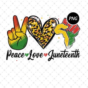 Peace Love Juneteenth Png, Raised Fist Png, Black History Month Png, African American Pride Png, Emancipation Day Png, Digital Download