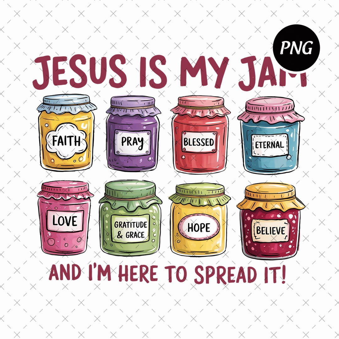 Jesus is My Jam Png, Religious Digital Download, Printable Bible Verse ...