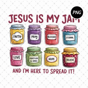 Jesus Is My Jam Png, Religious Digital Download, Printable Bible Verse Art, Christian Sublimation Design, Faith Quote Png