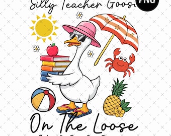 Funny Teacher Goose PNG, School's Out For Summer, Digital Download