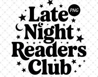 Late Night Readers Club PNG, Trendy Bookworm Shirt Design (Digital Download)