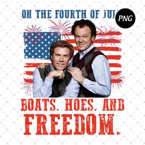 On The Fourth Of July Boats and Hoes Png, Fourth of July Digital Download