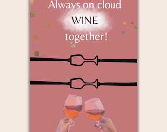Always on cloud WINE together! WINE BRACELETS
