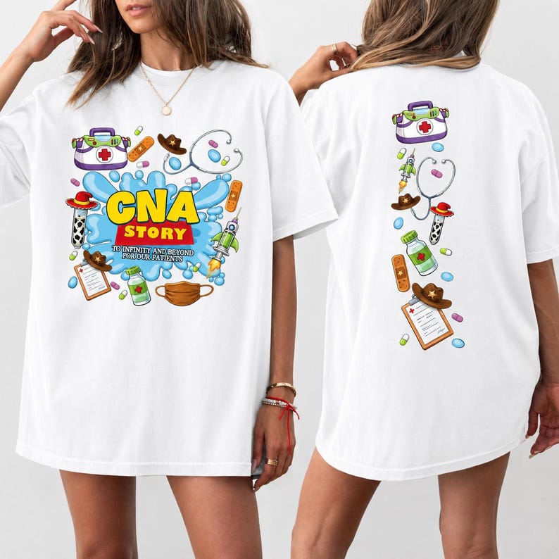 May include: A white t-shirt featuring a graphic print of medical supplies and cowboy-themed items. The front displays the text "CNA STORY TO INFINITY AND BEYOND FOR OUR PATIENTS" amidst a blue splash. The back shows a vertical arrangement of the same icons.