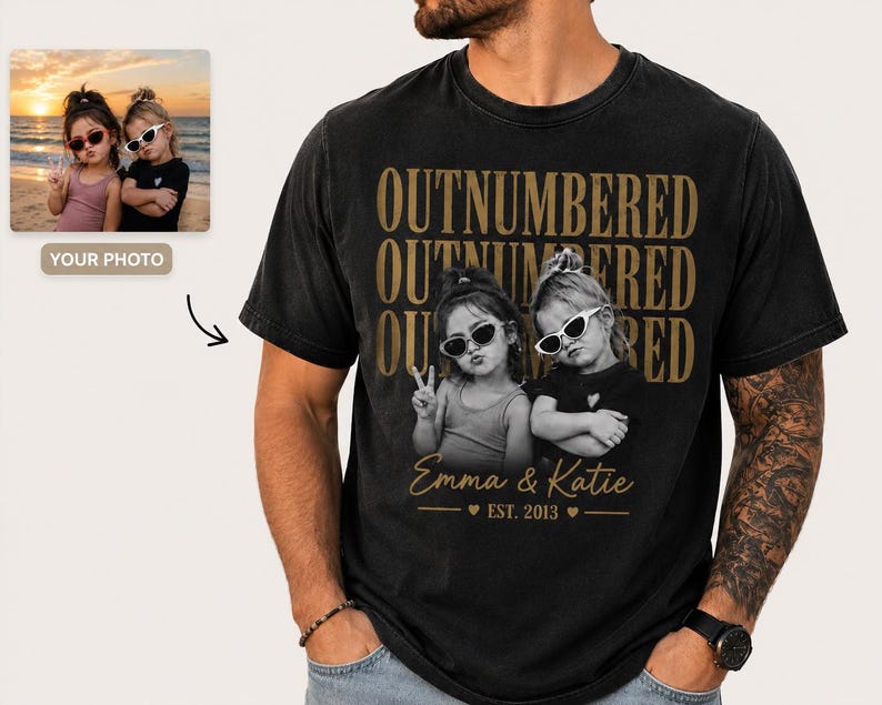 Outnumbered by Girls Photo Vintage Shirt, Girl Dad Custom Photo's ...