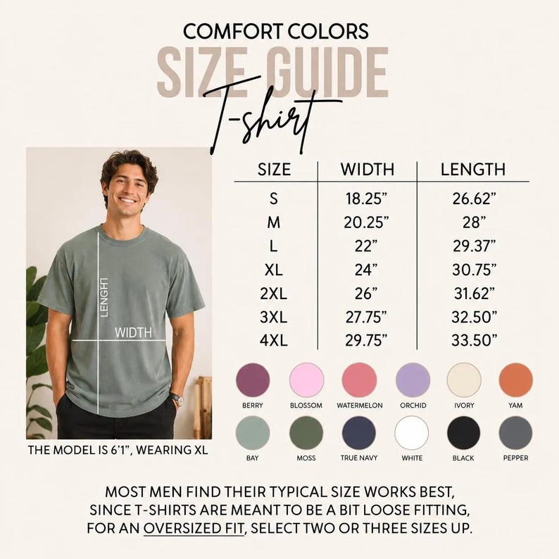 May include: A Comfort Colors size guide for a t-shirt featuring a table with width and length measurements in inches for sizes S through 4XL. The chart includes a color palette with labels like Berry, Blossom, Watermelon, Orchid, Ivory, Yam, Bay, Moss, True Navy, White, Black, and Pepper.