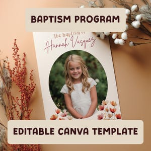 May include: A baptism program template featuring a photo of a young girl in a white dress. The text "Baptism Program" and "Editable Canva Template" are displayed in a brown font. The girl's name, "Hannah Vasquez", is also written on the program.