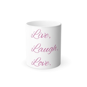 Color Morphing Mug, Live Laugh Loathe,  Funny Mug, Gift For Her, Best Friend Gift, Sarcastic Gifts, Christmas Gift, Funny Gift For Her