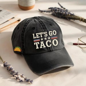 Embroidered Let&#39;s Go Taco Hat, TACO Trump Always Chickens Out Hat, Anti-Trump Tariffs Political Protest, Anti-Trump Political
