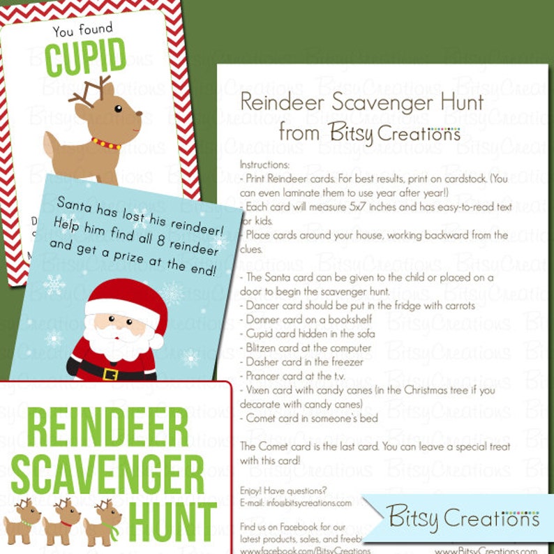 May include: A printable Reindeer Scavenger Hunt game from Bitsy Creations. The game includes instructions and a list of clues for hiding the cards around the house. The cards feature illustrations of Santa Claus and reindeer.