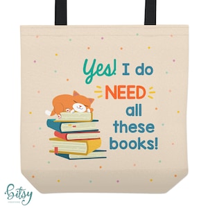 Personalized Library Tote Bag - Cat on Pile of Books - Yes I Need All These Books - Custom Made Library Book Bag - Available in Three Sizes