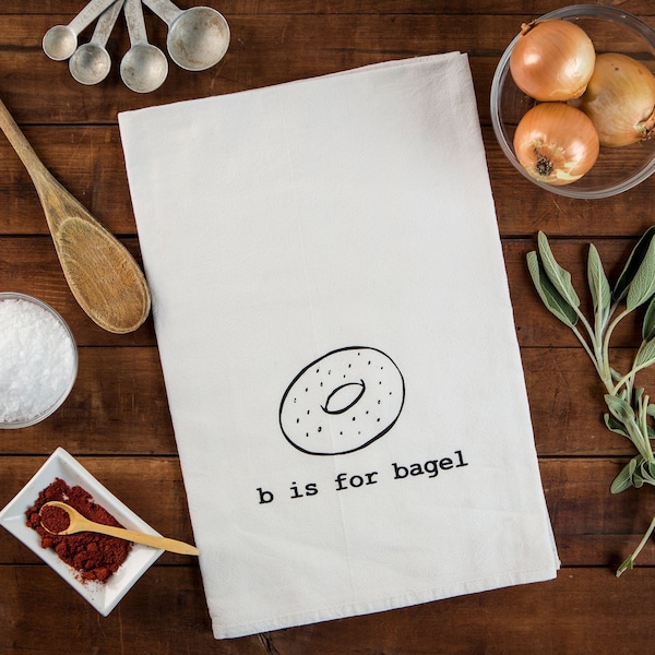 B is for Bagel Kitchen Towel / Floursack Tea Towel