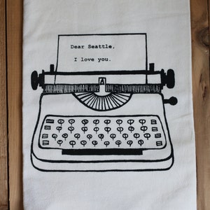 Dear Seattle, I love you. Kitchen Towel, Tea Towel, Flour Sack Towel- Single