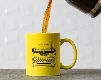 Dear Pittsburgh, I love you. Typewriter Ceramic Coffee Mug 11 oz.