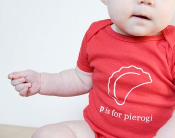 P is for Pierogi Baby One piece Bodysuit (Red or Charcoal Gray)- Poland, Polish, Pittsburgh