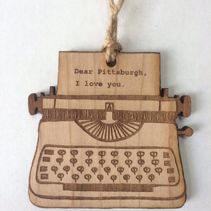 Dear Pittsburgh, I love you. Typewriter Ornament