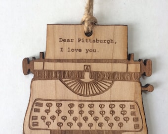 Dear Pittsburgh, I love you. Typewriter Ornament