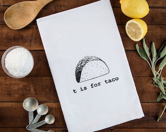 T is for Taco Kitchen Towel / Tea Towel