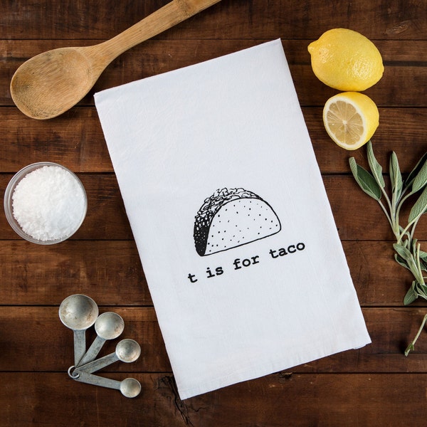 T is for Taco Kitchen Towel / Tea Towel