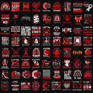 May include: A collection of graphic designs featuring red awareness ribbons, rainbows, sunflowers, and text related to dyslexia awareness. The designs include phrases like In October We Wear Red, Dyslexia Warrior, and Be Kind, set against a black background.