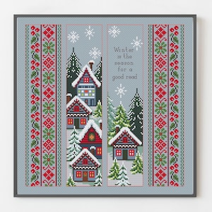 May include: A cross-stitch pattern for a bookmark featuring a winter scene with houses, trees, and snowflakes. The text "Winter is the season for a good read" is included in the design.
