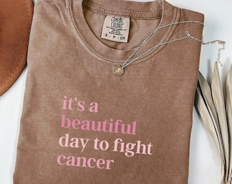 It's A Beautiful Day To Fight Cancer Quotes T-Shirt, Awareness Warrior Tee, Pink Ribbon Support