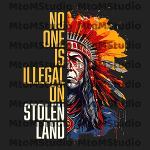 No Human Is Illegal on Stolen Land Png, Comfort Colors Pro Immigration Png, Anti Racist Png, Human Rights, Social Justice Activism Png
