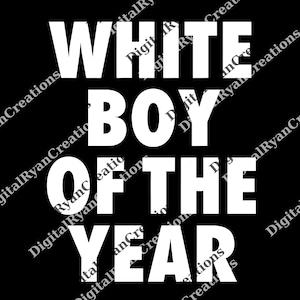 White Boy Of The Year png, Funny Meme png, Digital File