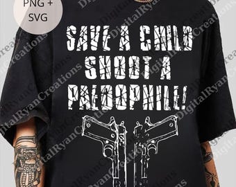 Save A Child Shuuting A PAEDOPHILE Graphic png, Anti-Pedophilia png, Statement Digital File, Graphic png, Activist png