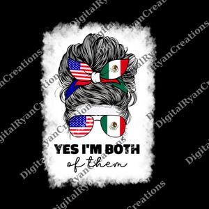 Yes I&#39;m Both Of Them png, USA Mexico Flag png For American Mexican Men Women, Funny Patriotic png, Proud American Mexican png