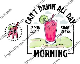 Cant Drink All Day If You Dont Start In The Morning png, png Cotton Crewneck for Men and Women, png for Him or Her