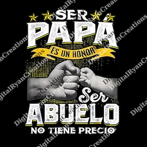 以下が含まれることがあります： 白と黄色の文字で「SER PAPA ES UN HONOR SER ABUELO NO TIENE PRECIO」と書かれた黒いグラフィックデザイン。大人の拳と子供の拳がぶつかり合っている様子を描いた画像。