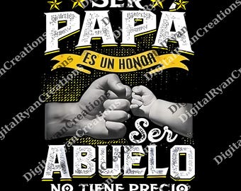 Funny Grandpa png, png For Grandfather, Ser Papa Es Un Honor Ser Abuelo No Tiene Precio Spanish png