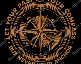 Deja que tu pasado sea tu brújula, pero nunca tu ancla (PNG), De todos los caminos que tomas (PNG), Aventura digital, Viaje familiar, Regalo de la naturaleza