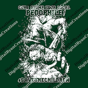 Puede incluir: Camiseta gráfica verde oscuro con una ilustración blanca de una escena violenta. El texto "CURB STOMP YOUR LOCAL PEDOPHILE!" está en la parte superior y "#SAVETHECHILDREN" en la inferior.
