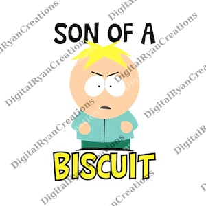 South Park SON OF A BISCUIT png, Digital File