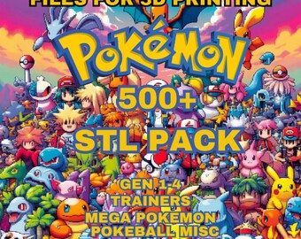 500 + Pokemon STL 3D File Bundle Pack 3D Printed Pokemon File - Pokemon Miniatures Models Pikachu Pokeball Mega Pokemon Trainers STL Pokemon