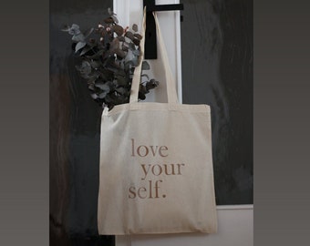 love your self. - Baumwolltasche | Jutebeutel | Geschenktasche | Tasche | Beutel | Markttasche | Einkaufstasche | Geschenk Idee